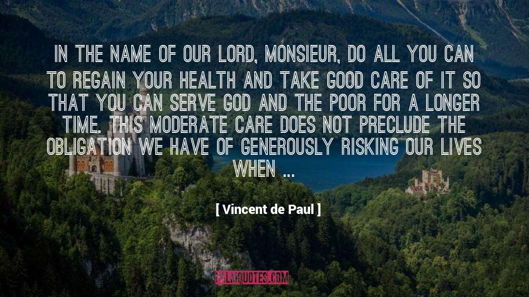 Moderate quotes by Vincent De Paul