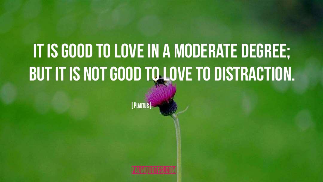 Moderate quotes by Plautus