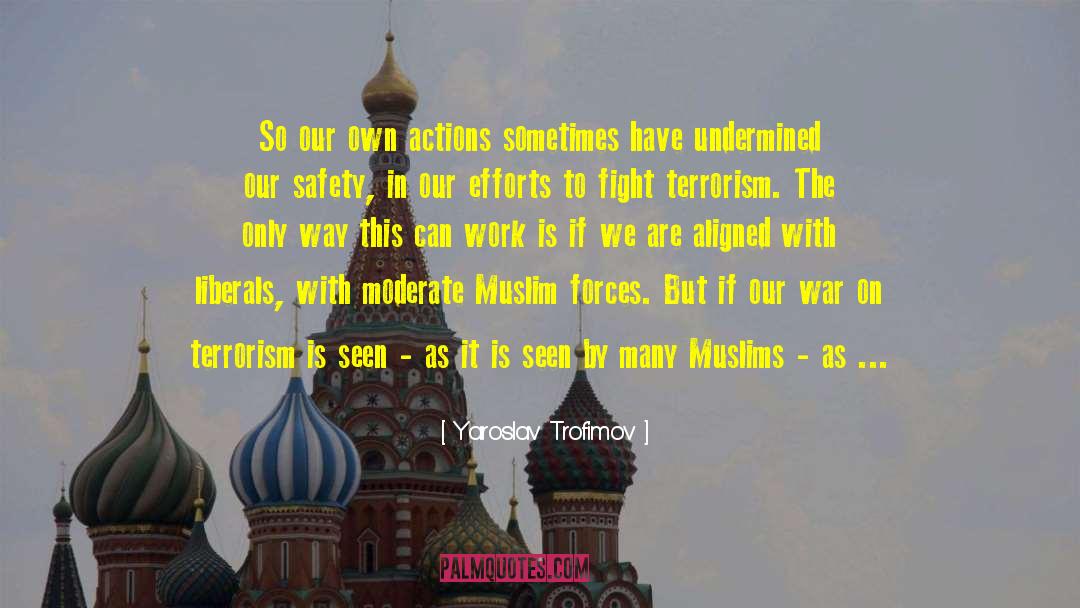 Moderates quotes by Yaroslav Trofimov