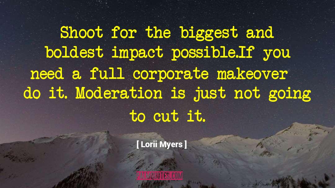Moderation quotes by Lorii Myers