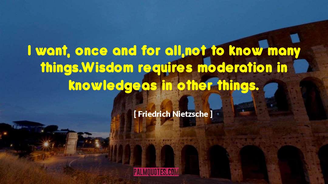 Moderation quotes by Friedrich Nietzsche