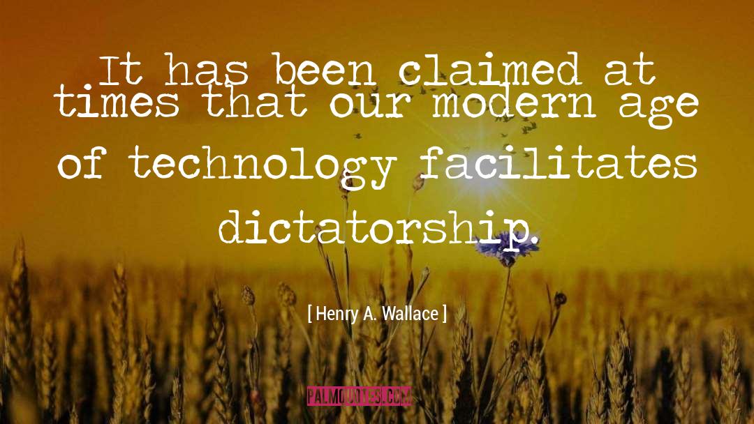 Modern Age quotes by Henry A. Wallace