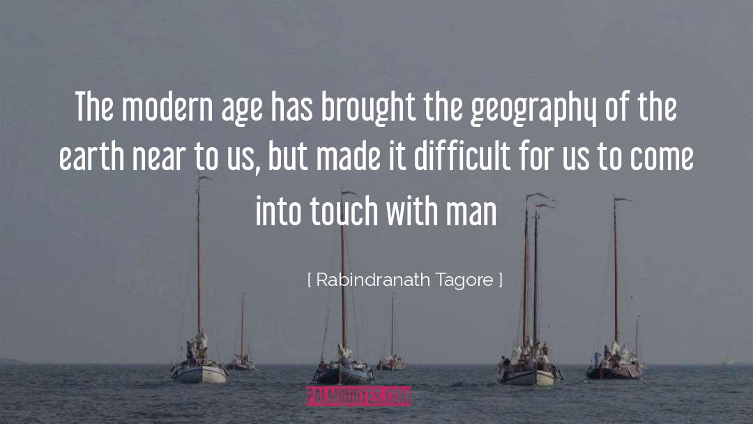 Modern Age quotes by Rabindranath Tagore