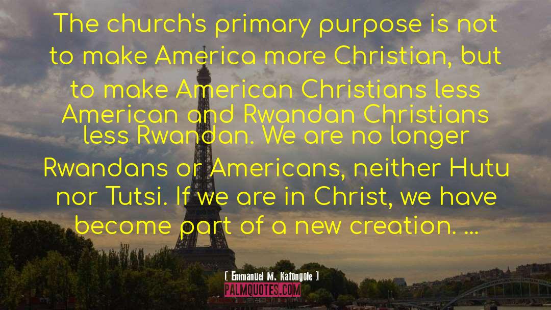 Modern America quotes by Emmanuel M. Katongole