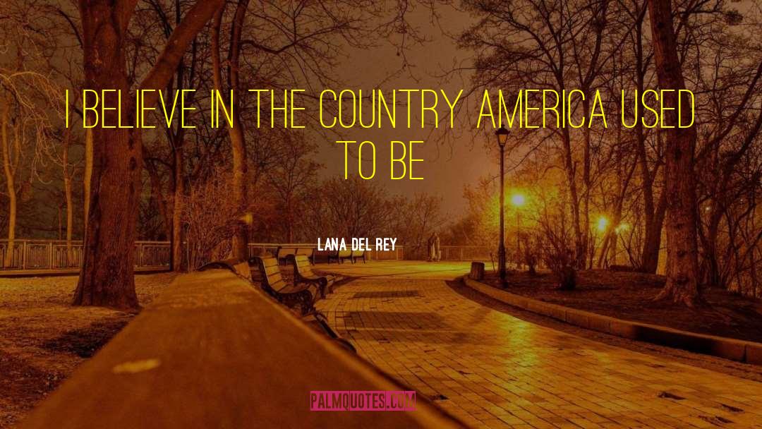 Modern America quotes by Lana Del Rey