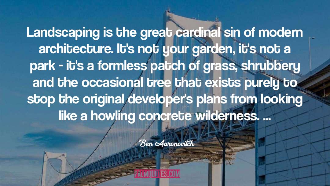 Modern Architecture quotes by Ben Aaronovitch