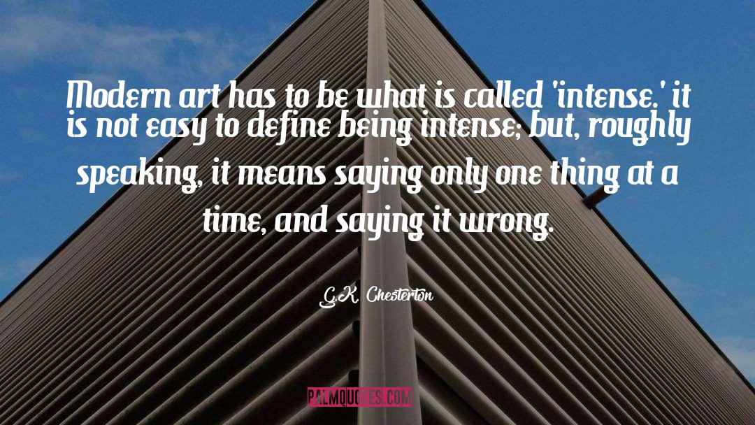 Modern Art quotes by G.K. Chesterton