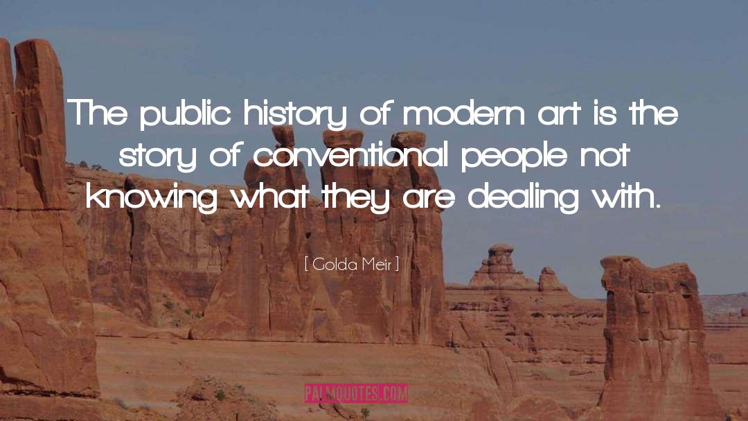 Modern Art quotes by Golda Meir