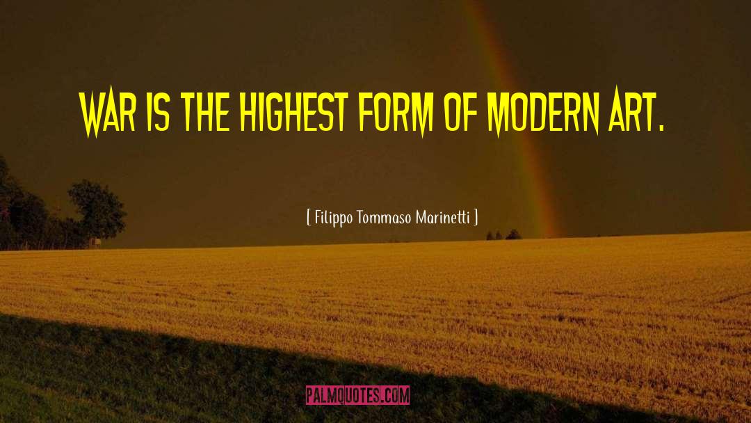 Modern Art quotes by Filippo Tommaso Marinetti
