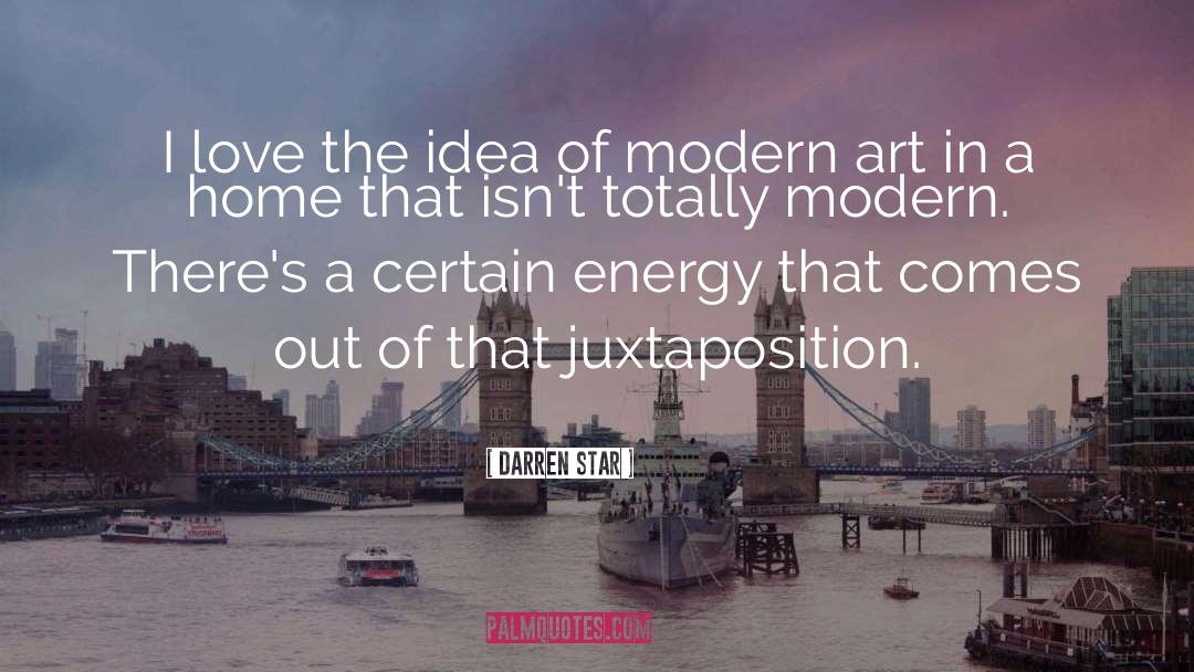 Modern Art quotes by Darren Star