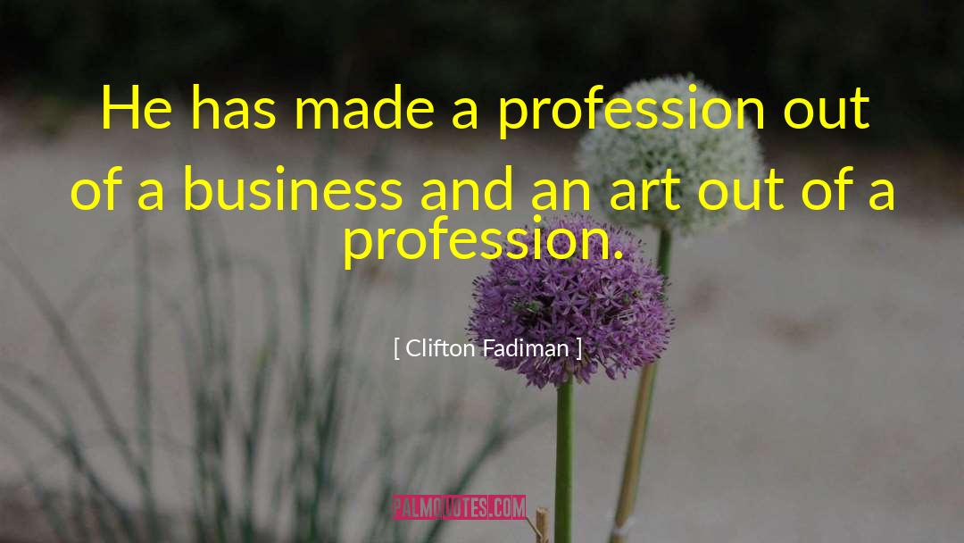 Modern Business quotes by Clifton Fadiman