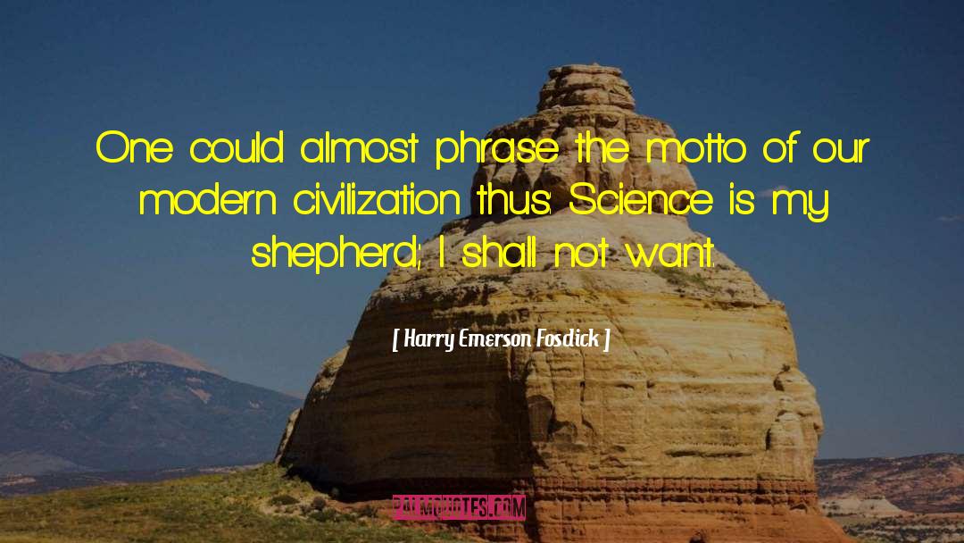 Modern Civilization quotes by Harry Emerson Fosdick