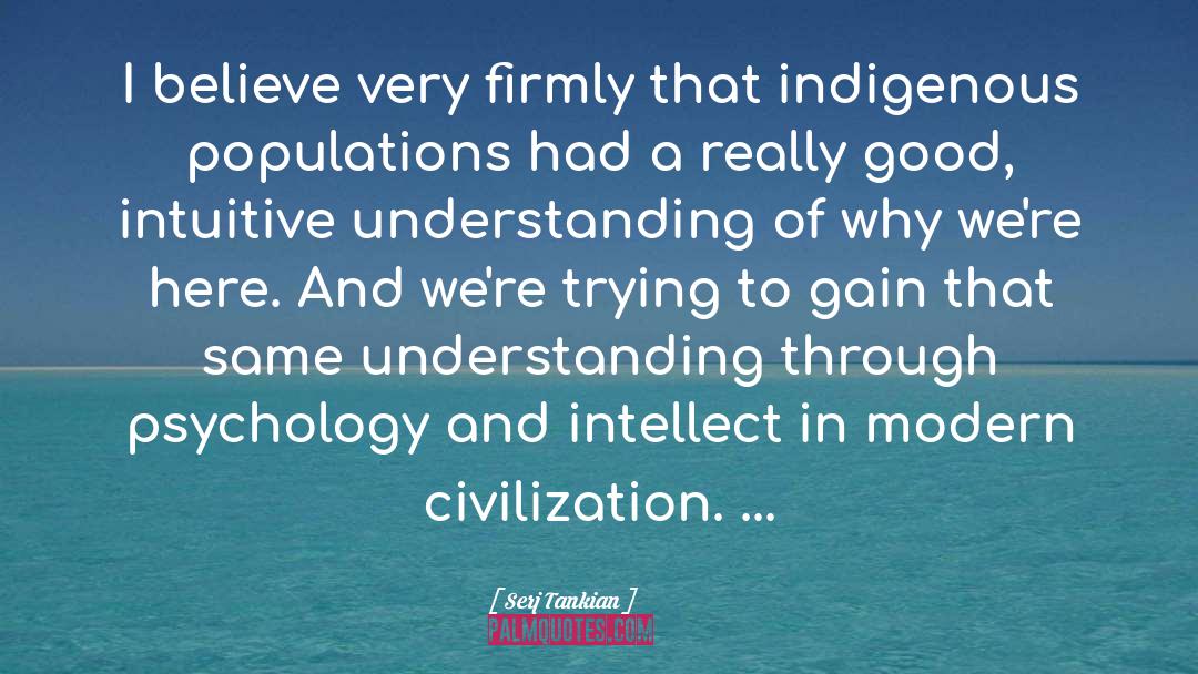 Modern Civilization quotes by Serj Tankian