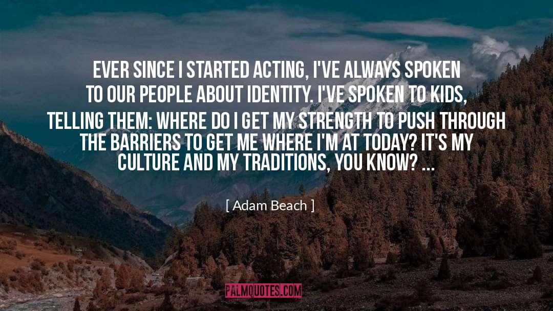 Modern Culture quotes by Adam Beach