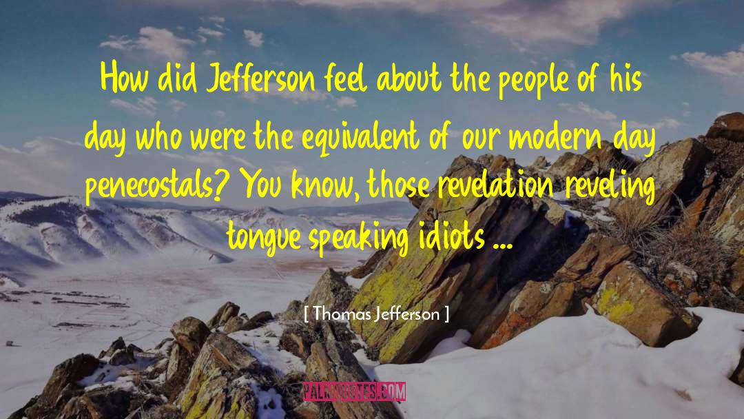 Modern Day quotes by Thomas Jefferson