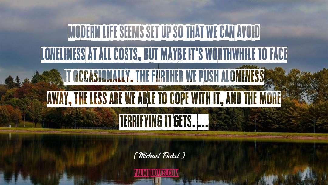 Modern Era quotes by Michael Finkel