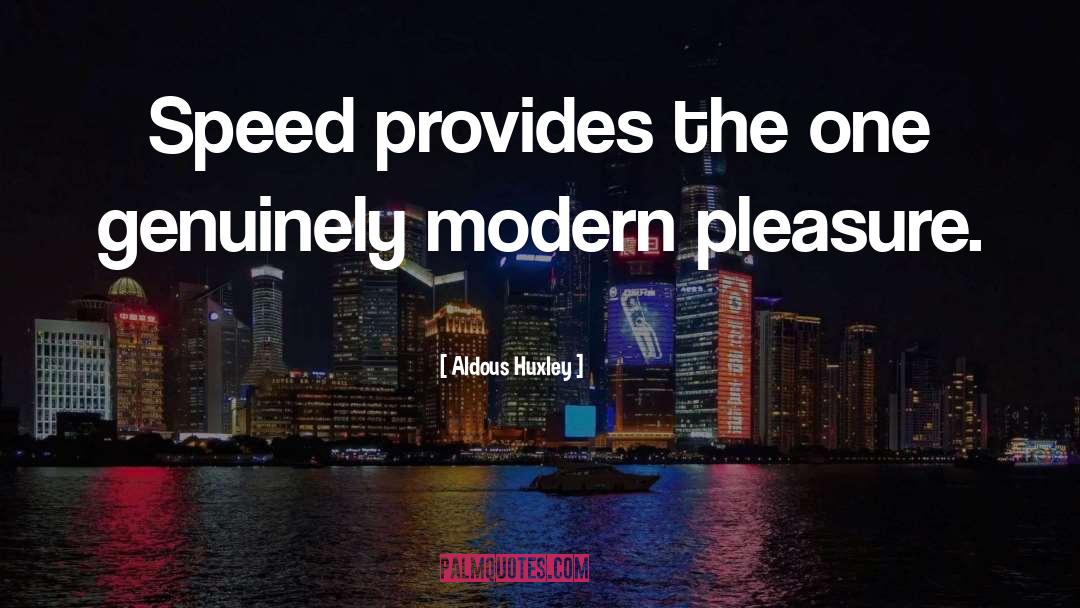 Modern Era quotes by Aldous Huxley