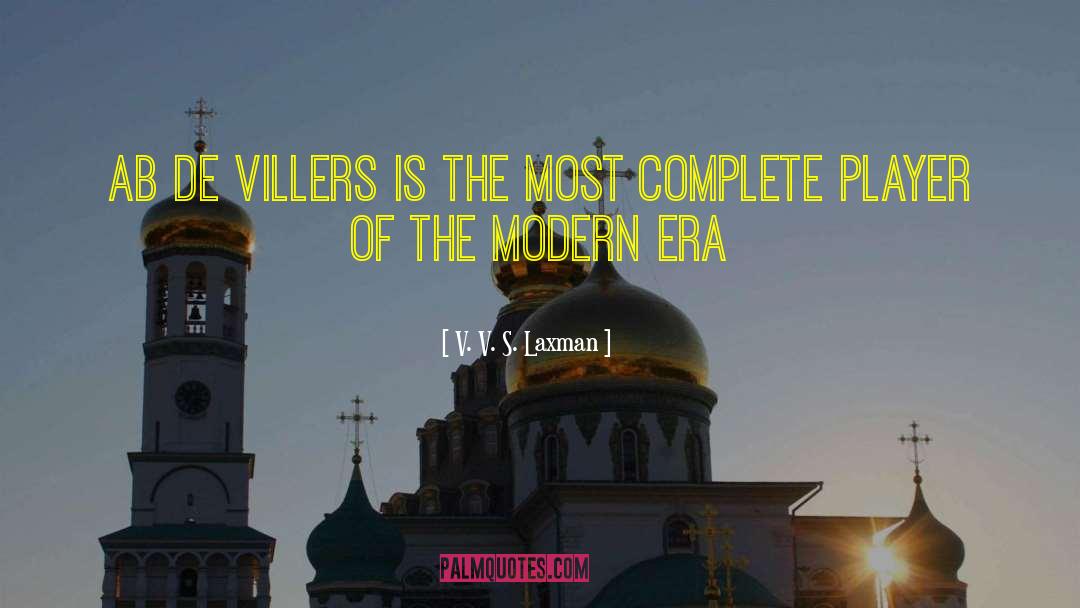 Modern Era quotes by V. V. S. Laxman