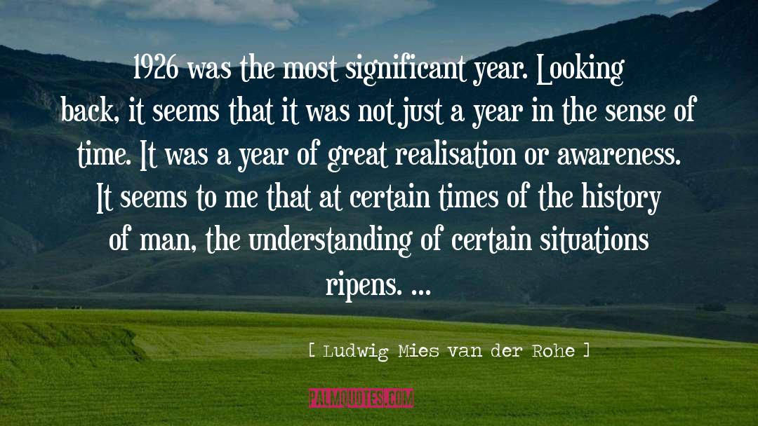 Modern History quotes by Ludwig Mies Van Der Rohe