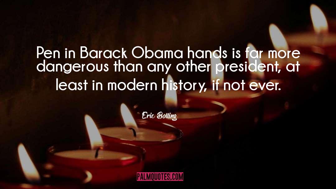 Modern History quotes by Eric Bolling