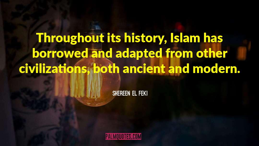 Modern History quotes by Shereen El Feki