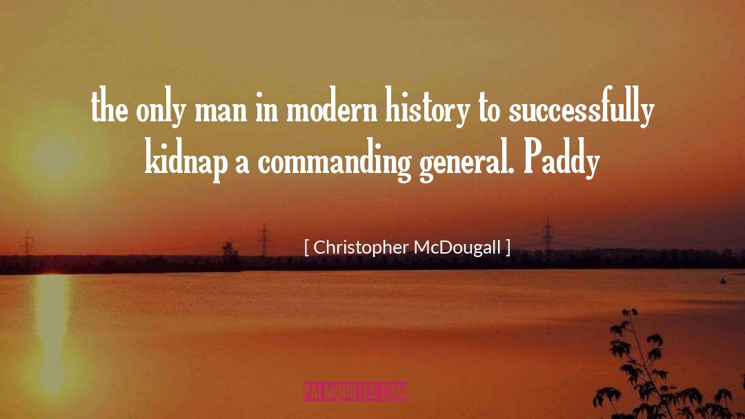 Modern History quotes by Christopher McDougall