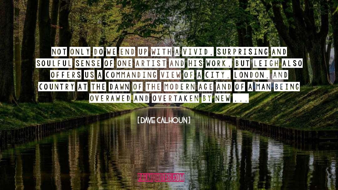 Modern Liberalism quotes by Dave Calhoun