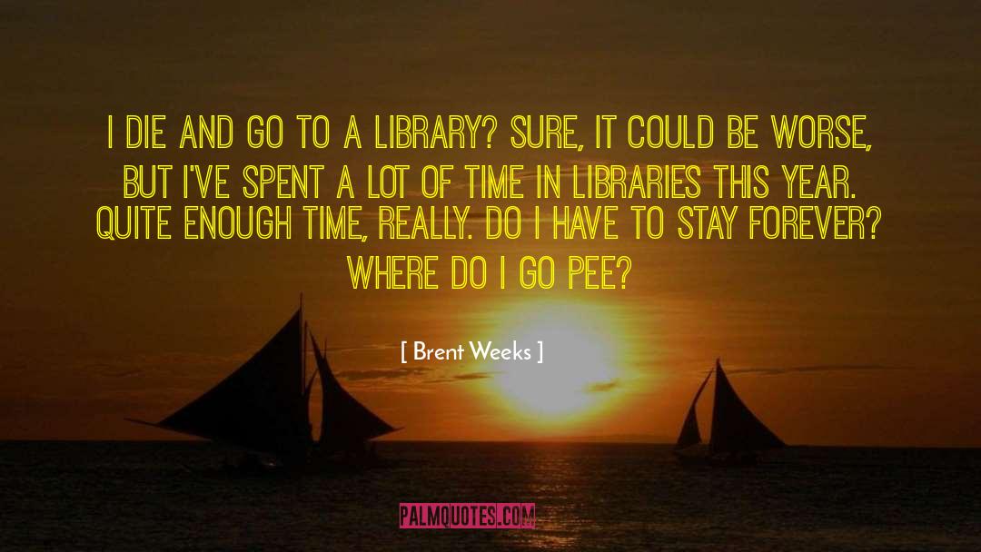 Modern Library quotes by Brent Weeks