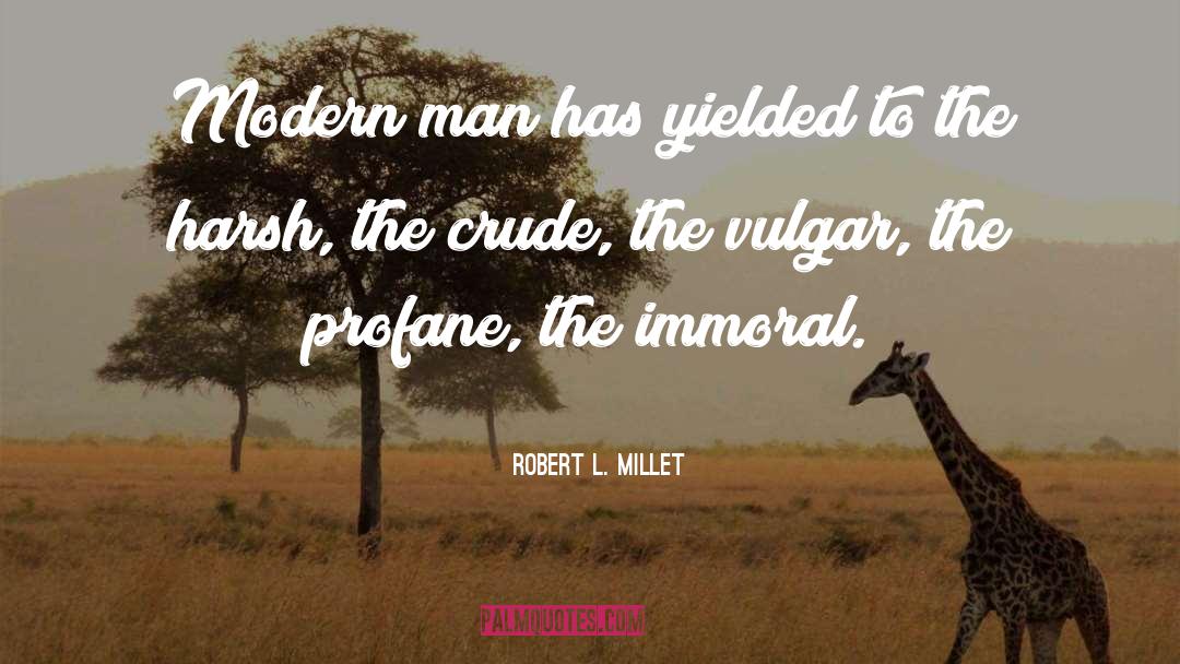 Modern Man quotes by Robert L. Millet