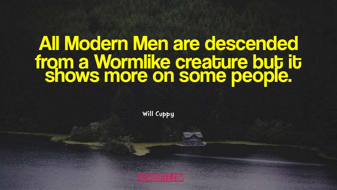 Modern Man quotes by Will Cuppy