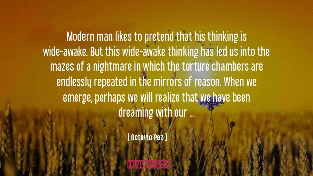 Modern Man quotes by Octavio Paz