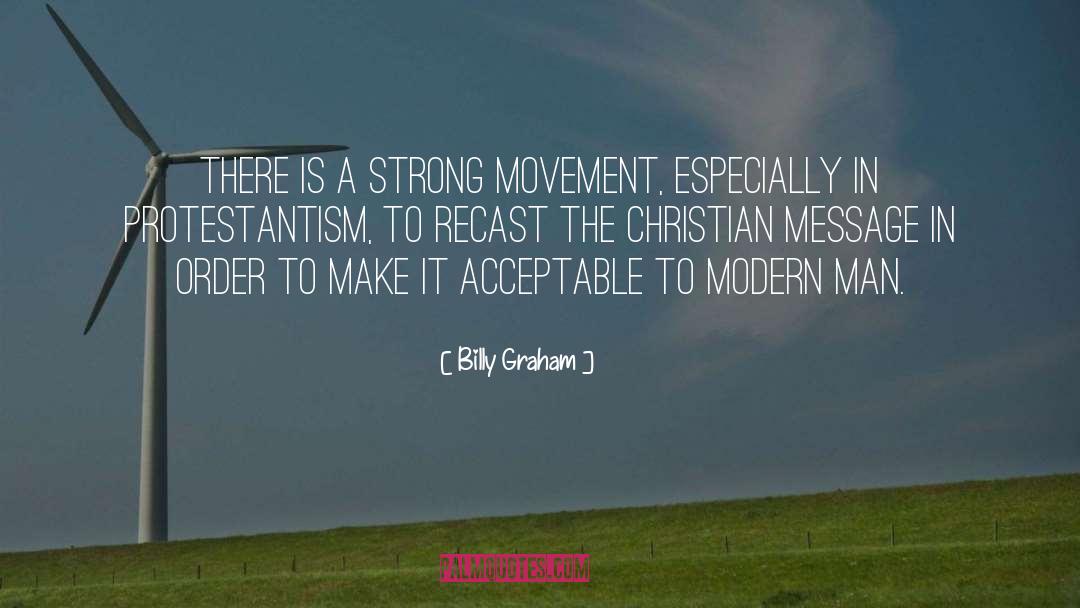 Modern Man quotes by Billy Graham