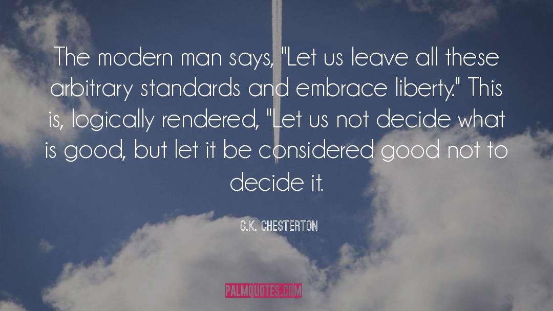 Modern Man quotes by G.K. Chesterton