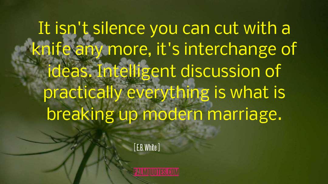 Modern Marriage quotes by E.B. White