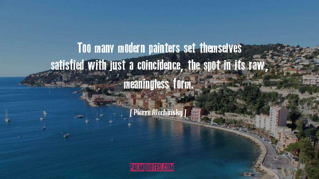 Modern Media quotes by Pierre Alechinsky