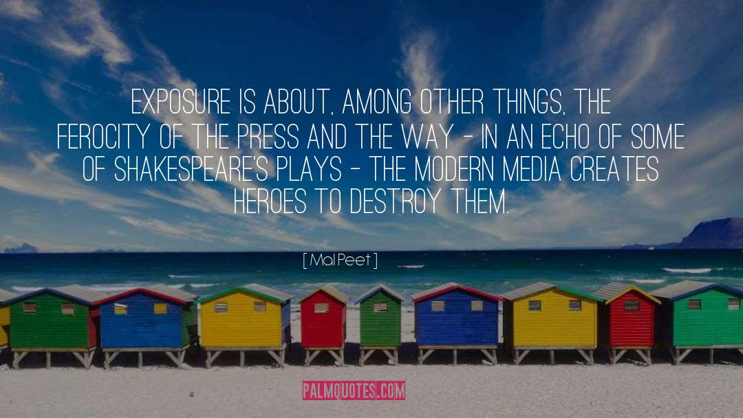Modern Media quotes by Mal Peet