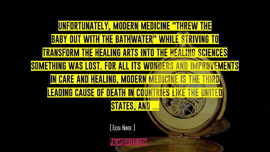 Modern Medicine quotes by Erich Hunter