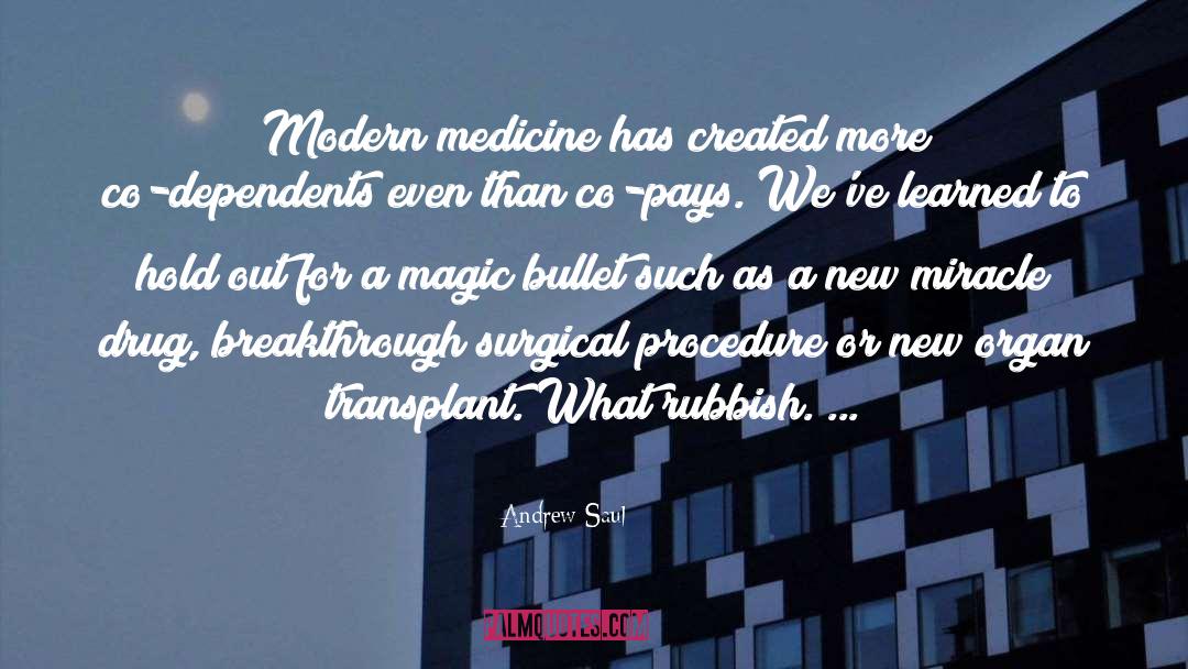 Modern Medicine quotes by Andrew Saul