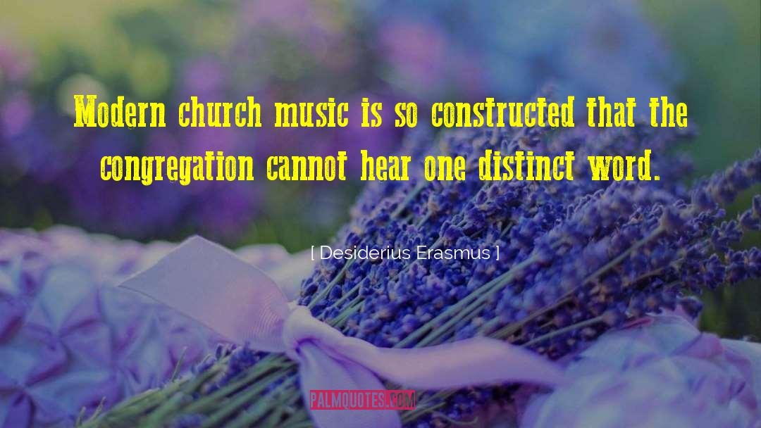 Modern Music quotes by Desiderius Erasmus