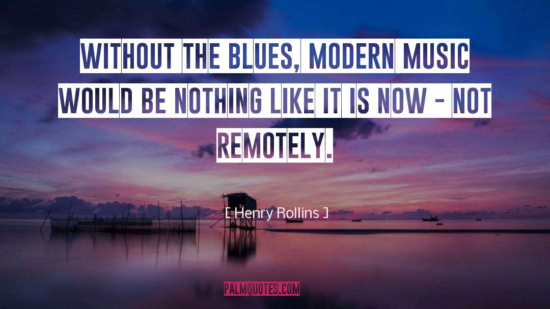 Modern Music quotes by Henry Rollins