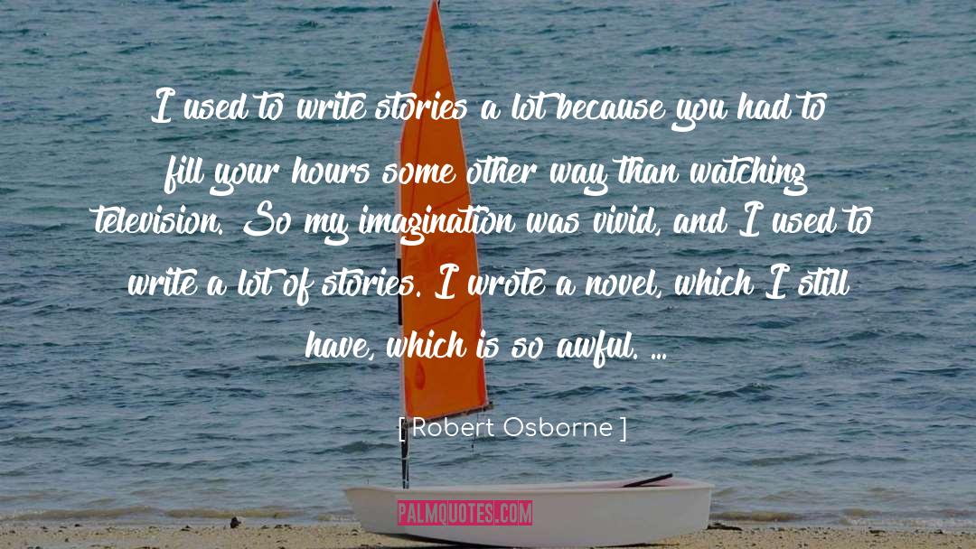 Modern Novel quotes by Robert Osborne