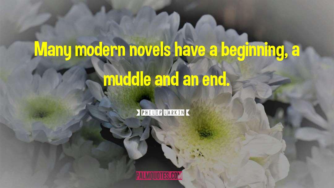 Modern Novel quotes by Philip Larkin