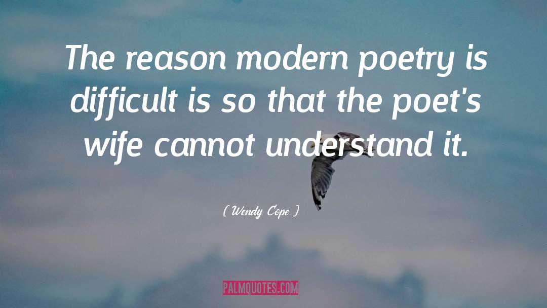 Modern Poetry quotes by Wendy Cope