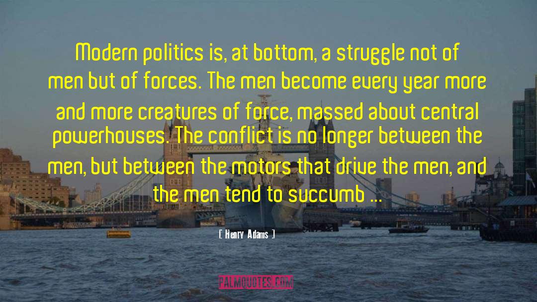 Modern Politics quotes by Henry Adams