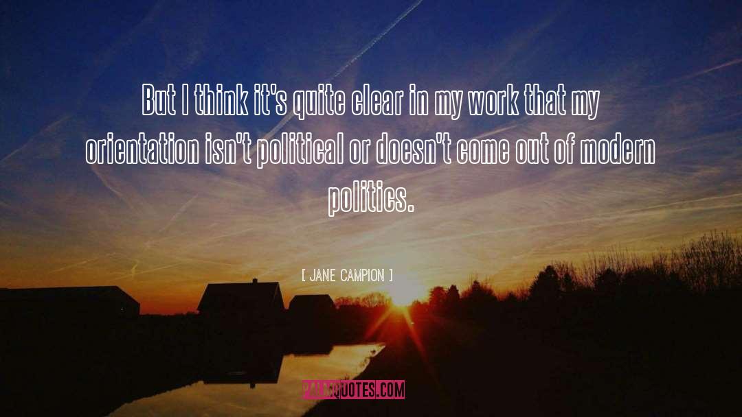 Modern Politics quotes by Jane Campion