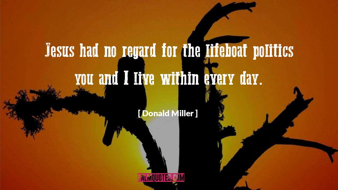 Modern Politics quotes by Donald Miller