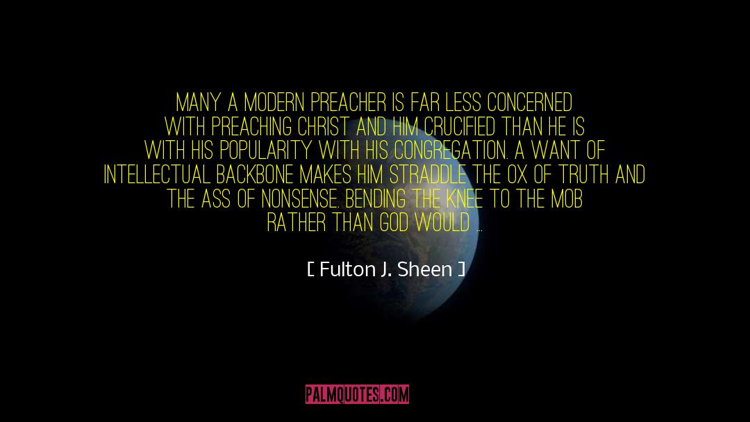Modern Preaching quotes by Fulton J. Sheen