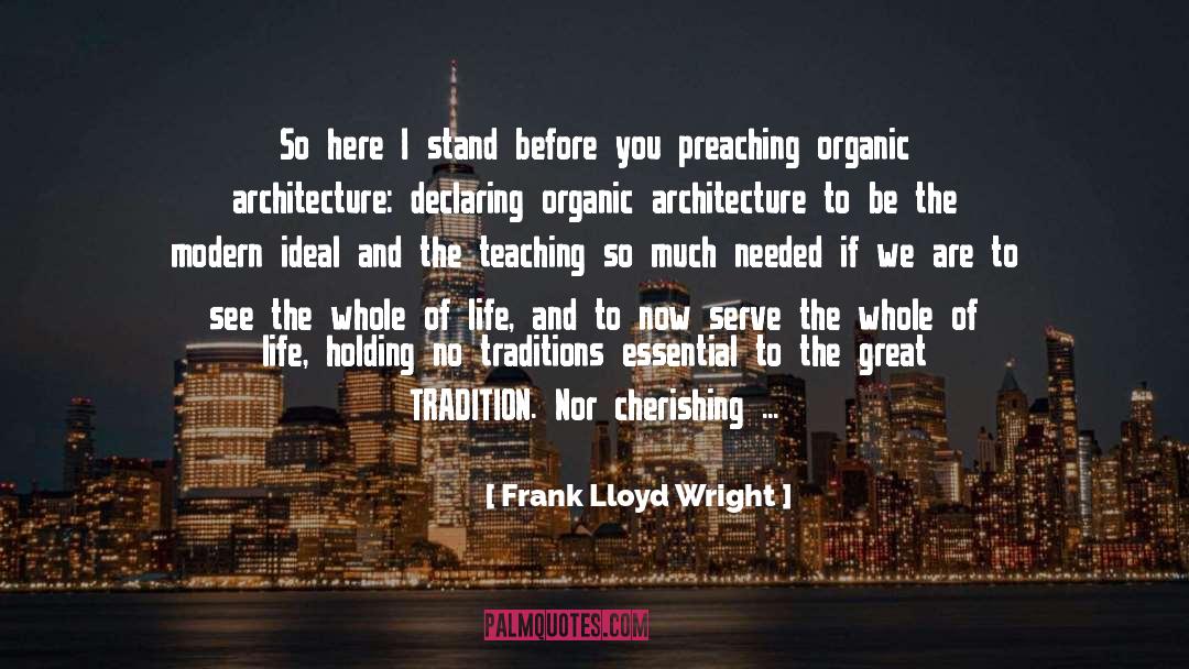 Modern Preaching quotes by Frank Lloyd Wright