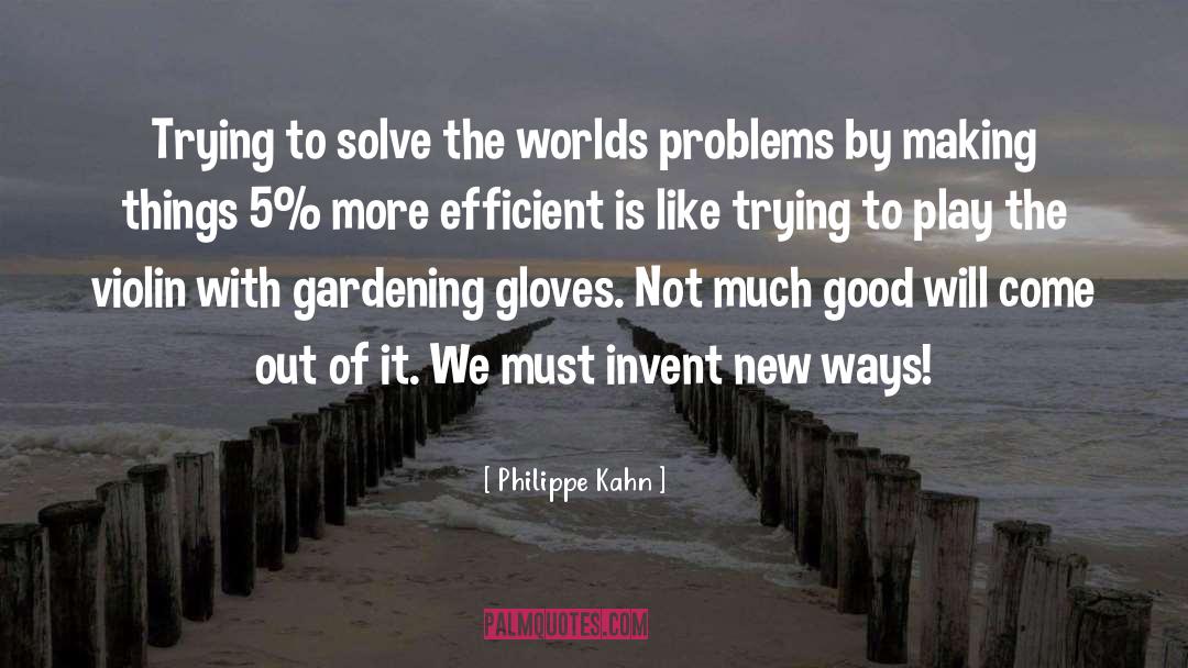 Modern Problems quotes by Philippe Kahn