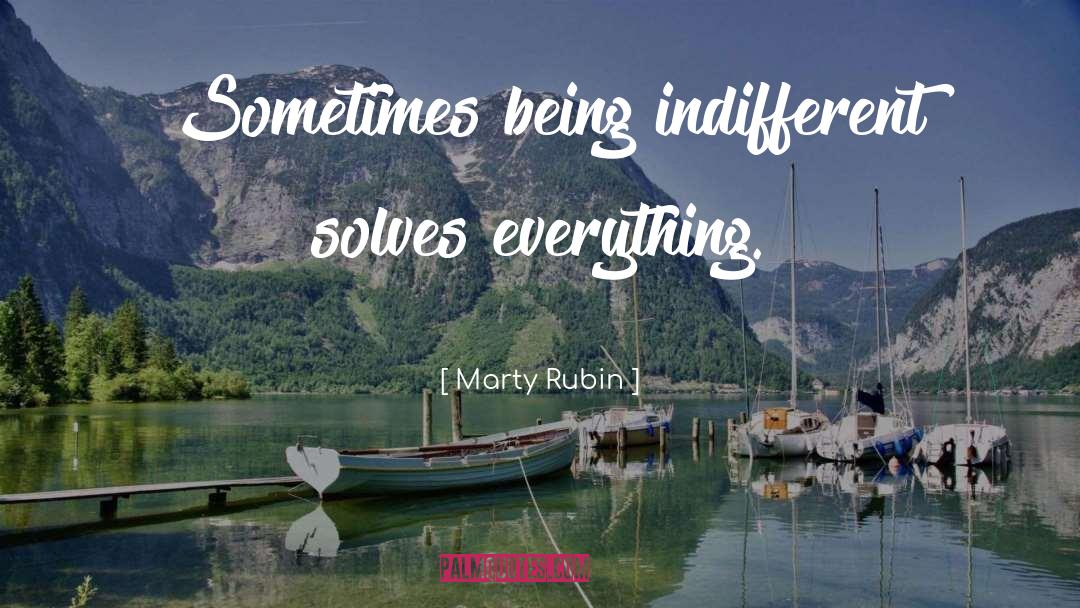 Modern Problems quotes by Marty Rubin